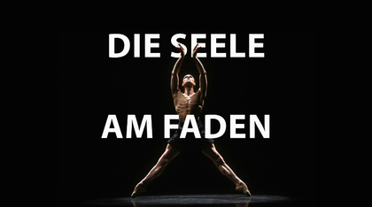 5. & 6. September @ Landestheater: Die Seele am Faden