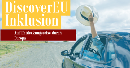 DiscoverEU für alle! Auf Entdeckungsreise durch Europa